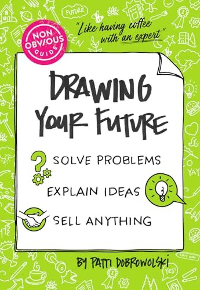 The Non-Obvious Guide to Drawing Your Future