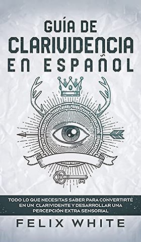 Guia de Clarividencia en Espanol