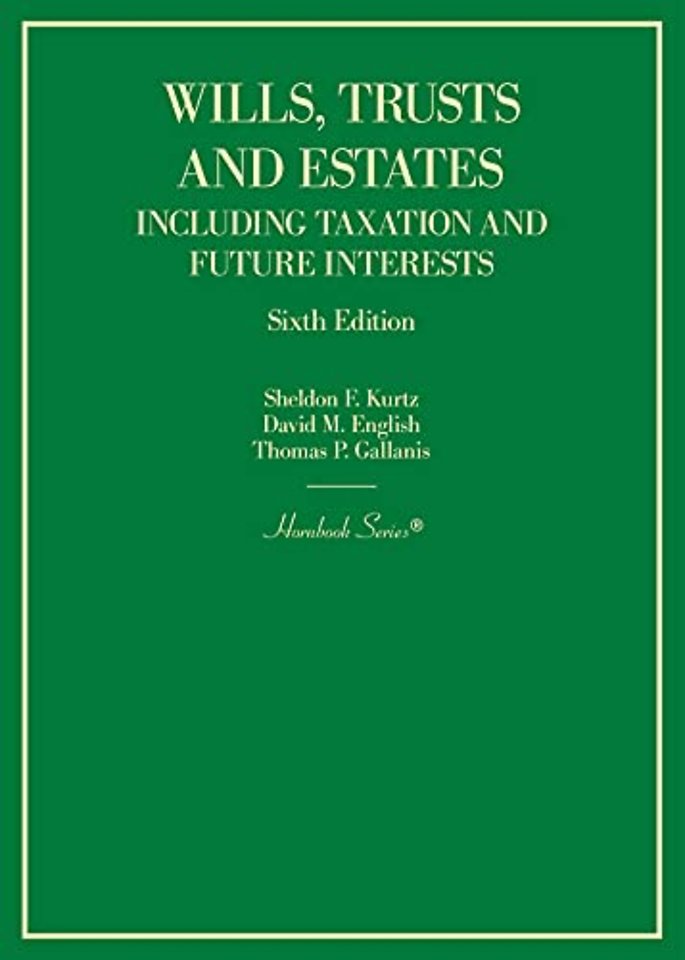 Wills, Trusts and Estates Including Taxation and Future Interests