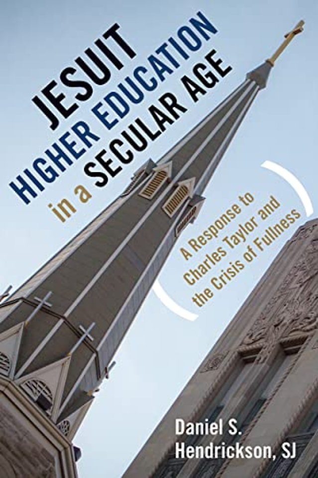 Jesuit Higher Education in a Secular Age