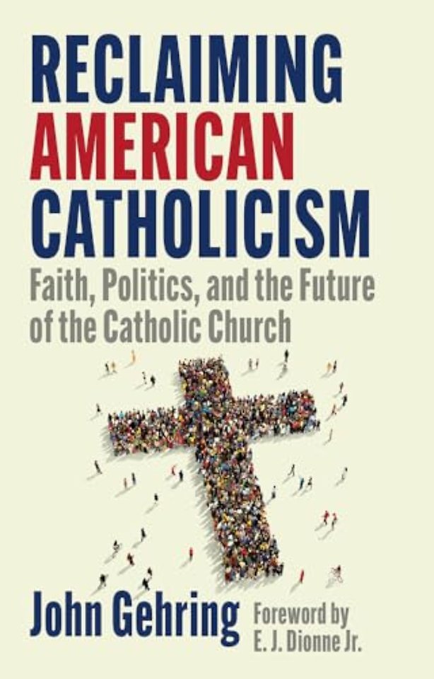 Reclaiming American Catholicism