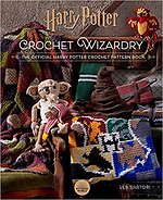 Harry Potter: Crochet Wizardry | Crochet Patterns | Harry Potter Crafts