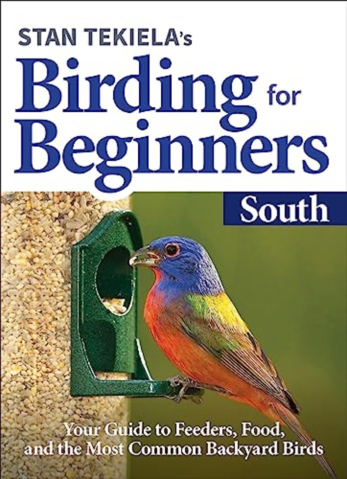 Stan Tekiela's Birding for Beginners: South