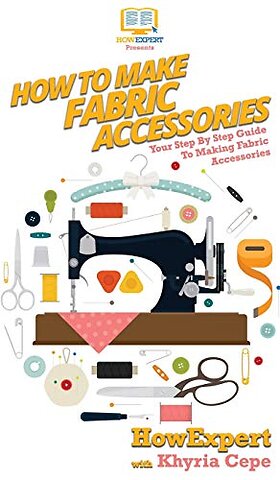 How To Make Fabric Accessories