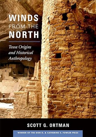 Winds from the North – Tewa Origins and Historical Anthropology