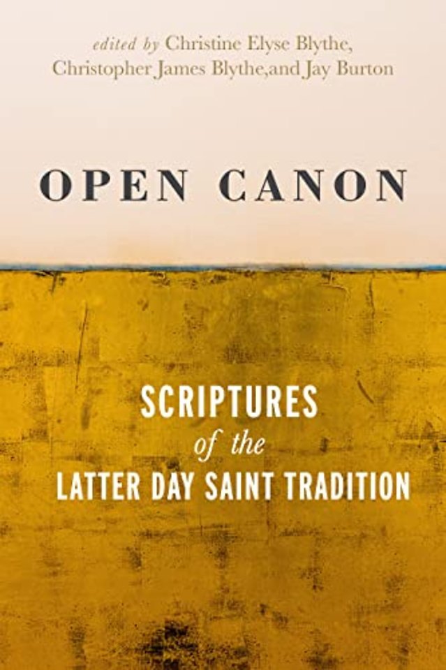 Open Canon – Scriptures of the Latter Day Saint Tradition