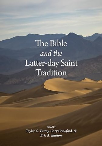 The Bible and the Latter–day Saint Tradition
