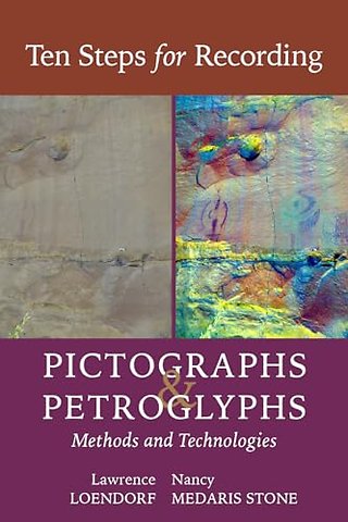 Ten Steps for Recording Pictographs and Petrogly – Methods and Technologies