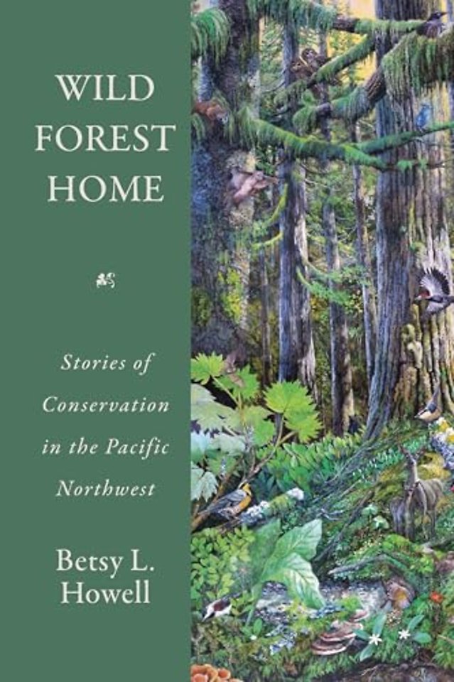 Wild Forest Home – Stories of Conservation in the Pacific Northwest