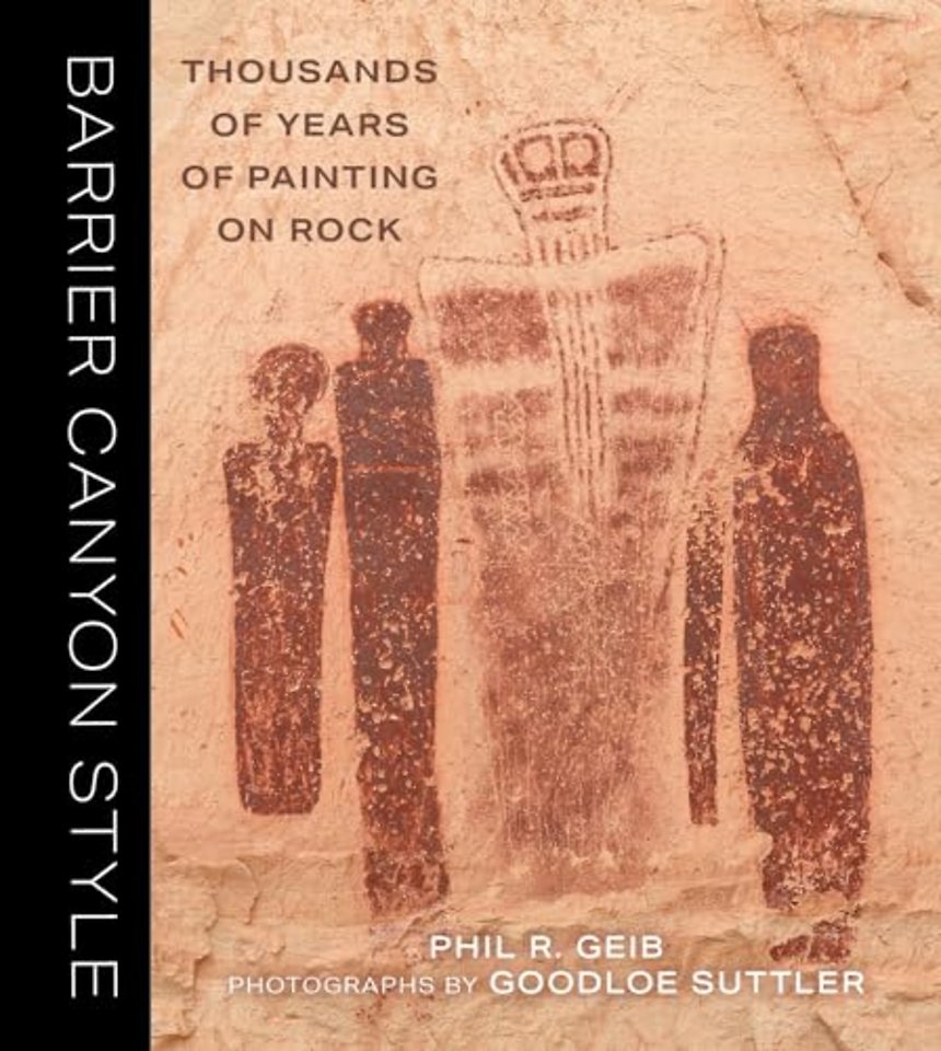 Barrier Canyon Style – Thousands of Years of Painting on Rock
