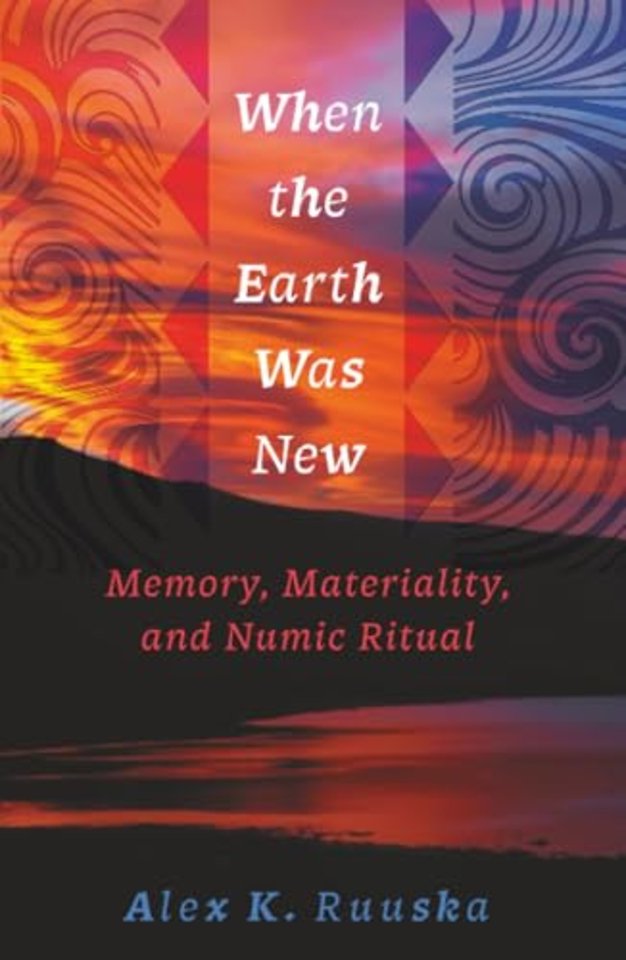 When the Earth Was New – Memory, Materiality, and Numic Ritual