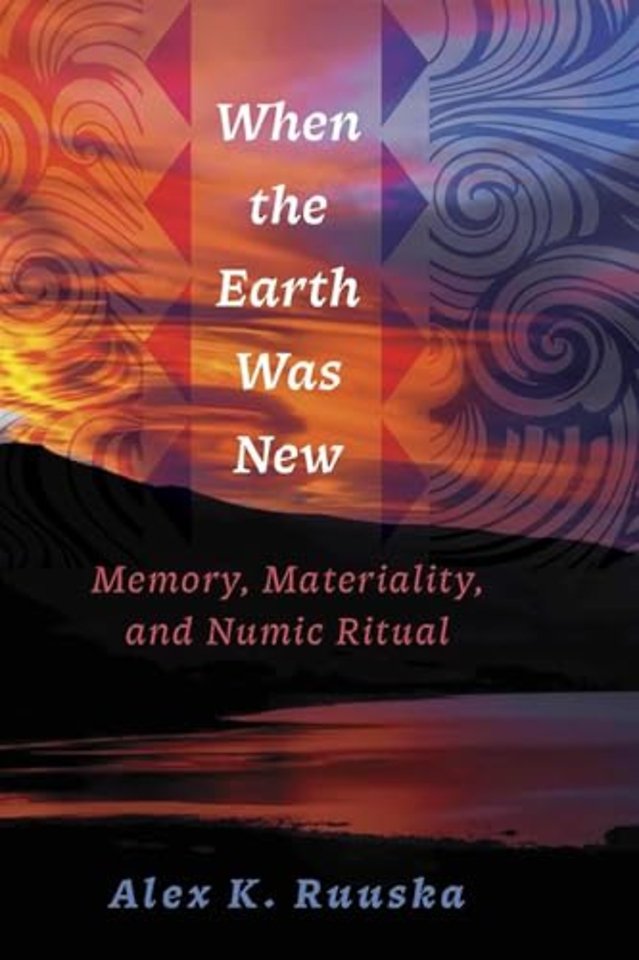 When the Earth Was New – Memory, Materiality, and Numic Ritual