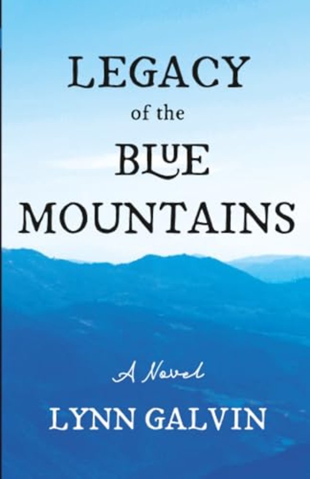 Legacy of the Blue Mountains – A Novel