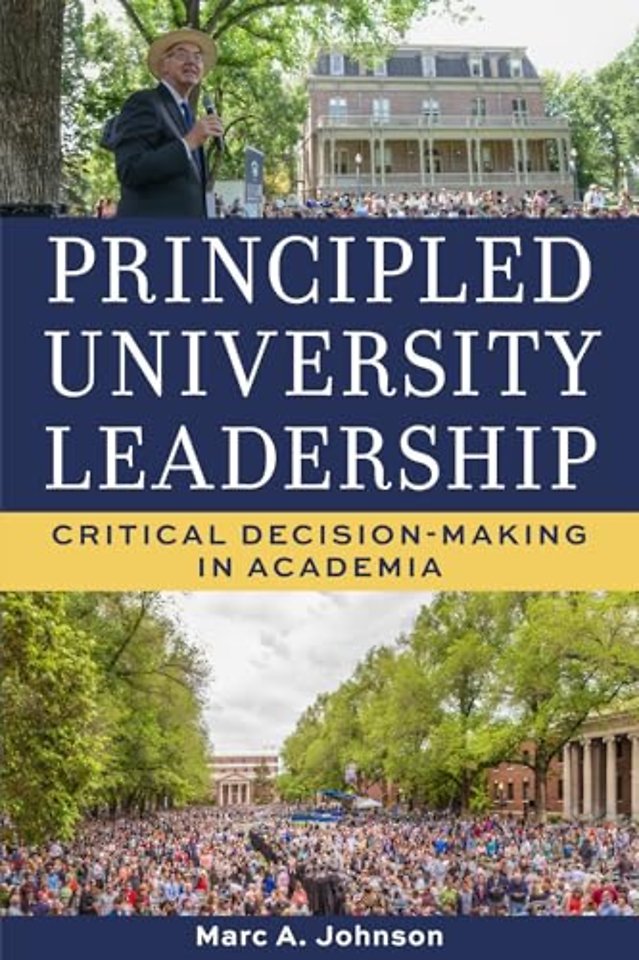 Principled University Leadership – Critical Decision–Making in Academia
