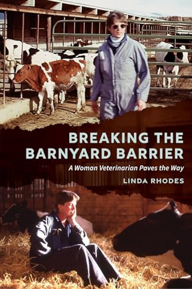 Breaking the Barnyard Barrier – A Woman Veterinarian Paves the Way
