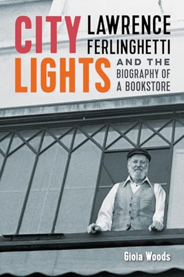 City Lights – Lawrence Ferlinghetti and the Biography of a Bookstore