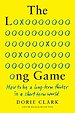 The Long Game: How to Be a Long-Term Thinker in a Short-Term World The Long Game: How to Be a Long-Term Thinker in a Short-Term World