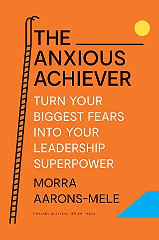The Anxious Achiever