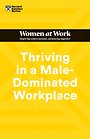 Thriving in a Male-Dominated Workplace