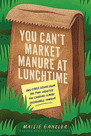 You Can't Market Manure at Lunchtime