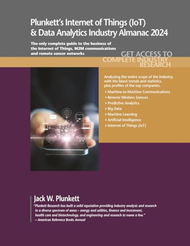 Plunkett`s Internet of Things (IoT) & Data Analy – Internet of Things (IoT) and Data Analytics Industry Market Research, Statistics, Trends and L