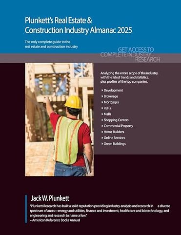 Plunkett`s Real Estate & Construction Industry – Real Estate & Construction Industry Market Research, Statistics, Trends & Leading Companies