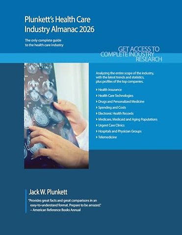 Plunkett`s Health Care Industry Almanac 2026 – Health Care Industry Market Research, Statistics, Trends and Leading Companies