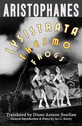 Lysistrata, Women at the Thesmophoria, Frogs