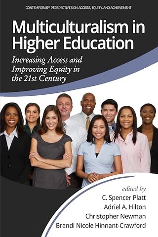 Multiculturalism in Higher Education – Increasing Access and Improving Equity in the 21st Century
