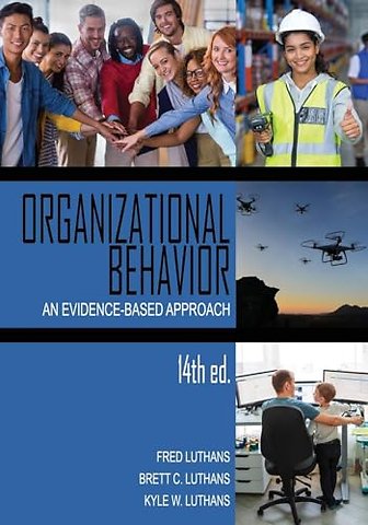 Organizational Behavior – An Evidence–Based Approach