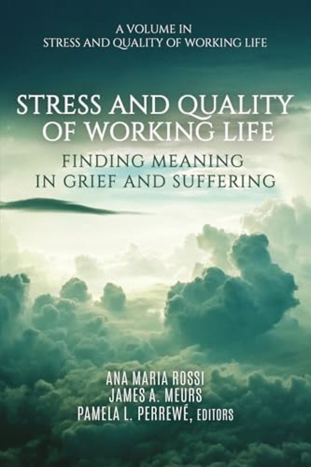 Stress and Quality of Working Life – Finding Meaning in Grief and Suffering