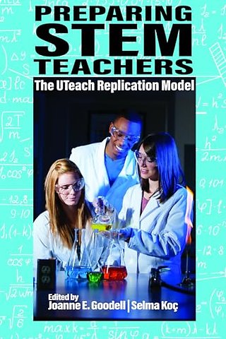 Preparing STEM Teachers – The UTeach Replication Model