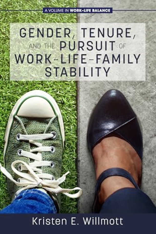 Gender, Tenure, and the Pursuit of Work–Life–Family Stability