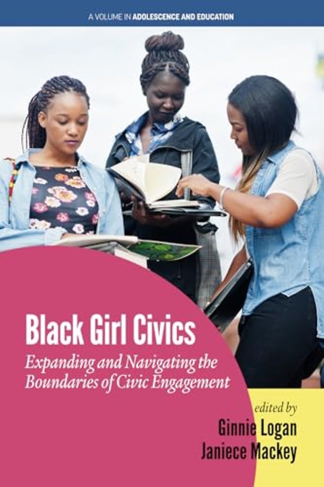 Black Girl Civics – Expanding and Navigating the Boundaries of Civic Engagement