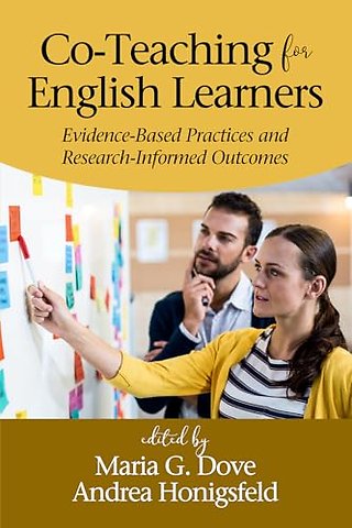 Co–Teaching for English Learners – Evidence–Based Practices and Research–Informed Outcomes