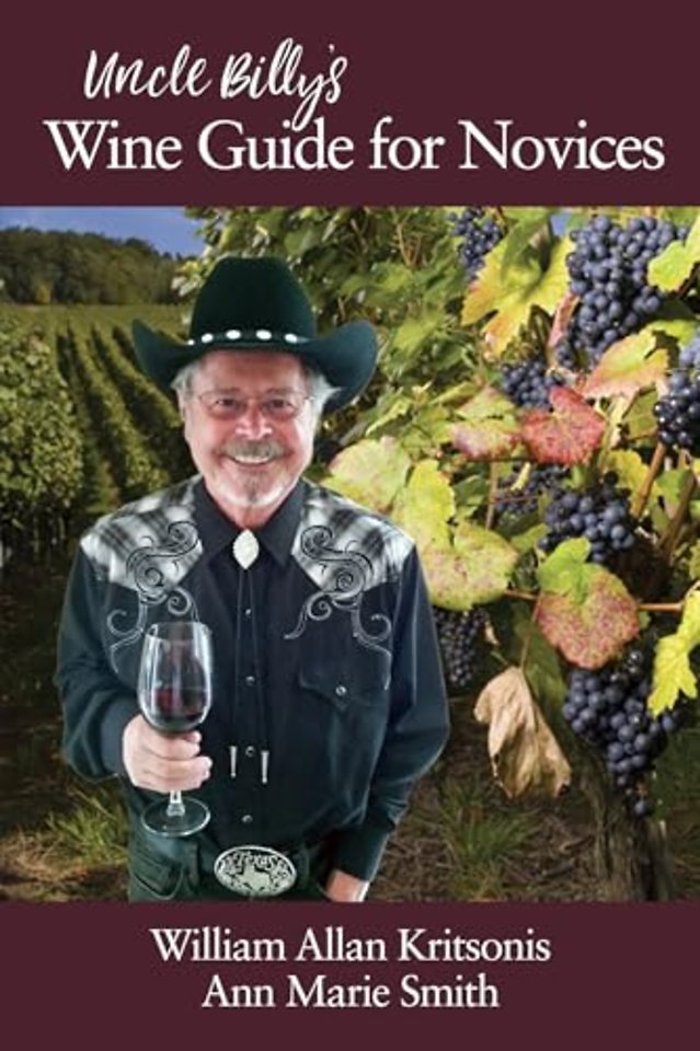 Uncle Billy`s Wine Guide for Novices