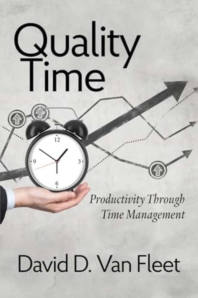 Quality Time – Productivity Through Time Management