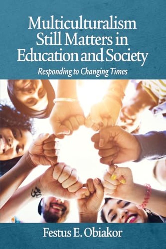 Multiculturalism Still Matters in Education and – Responding to Changing Times
