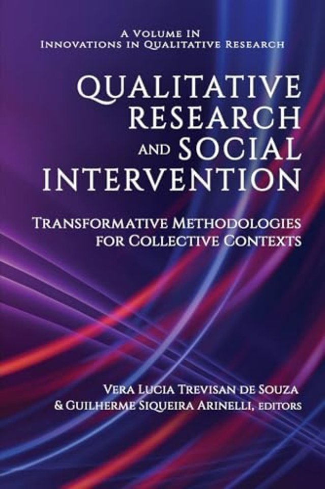 Qualitative Research and Social Intervention – Transformative Methodologies for Collective Contexts
