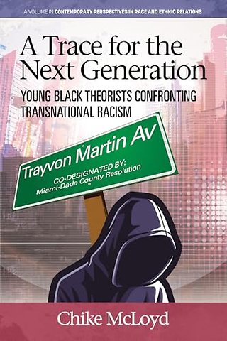 A Trace for the Next Generation – Young Black Theorists Confronting Transnational Racism