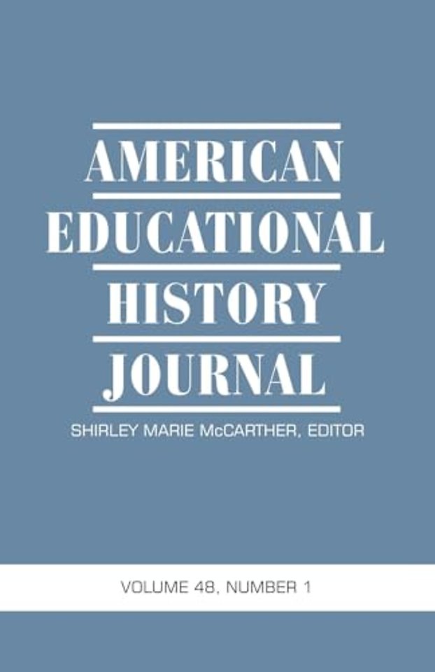 American Educational History Journal Vol 48 Issue 1 & 2