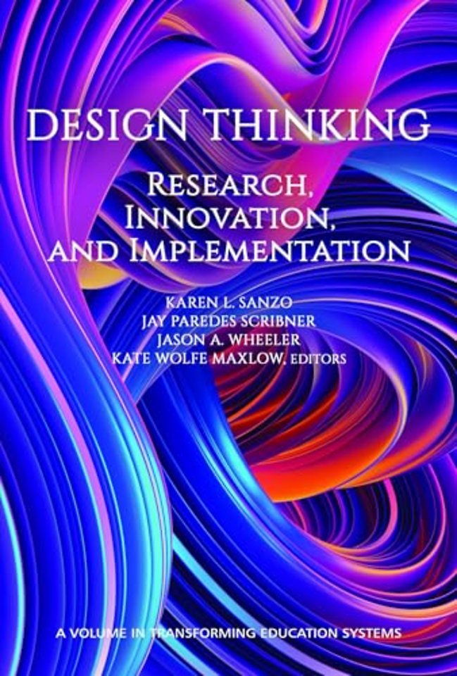 Design Thinking – Research, Innovation, and Implementation