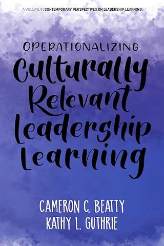Operationalizing Culturally Relevant Leadership Learning