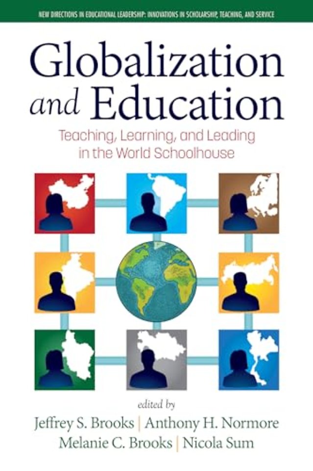 Globalization and Education – Teaching, Learning and Leading in the World Schoolhouse