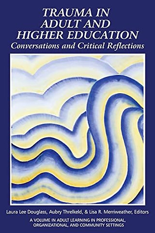 Trauma in Adult and Higher Education