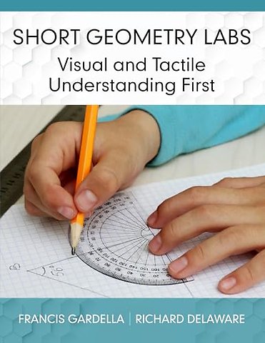 Short Geometry Labs – Visual and Tactile Understanding First