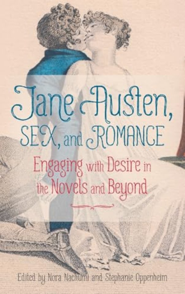 Jane Austen, Sex, and Romance