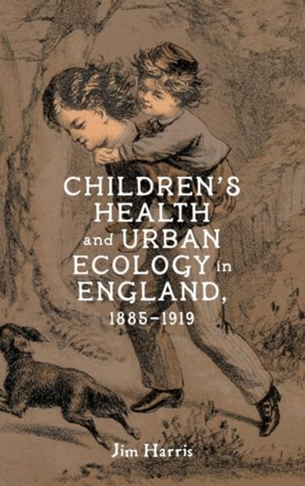 Children’s Health and Urban Ecology in England, 1885–1919