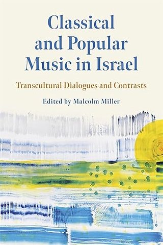 Classical and Popular Music in Israel – Transcultural Dialogues and Contrasts