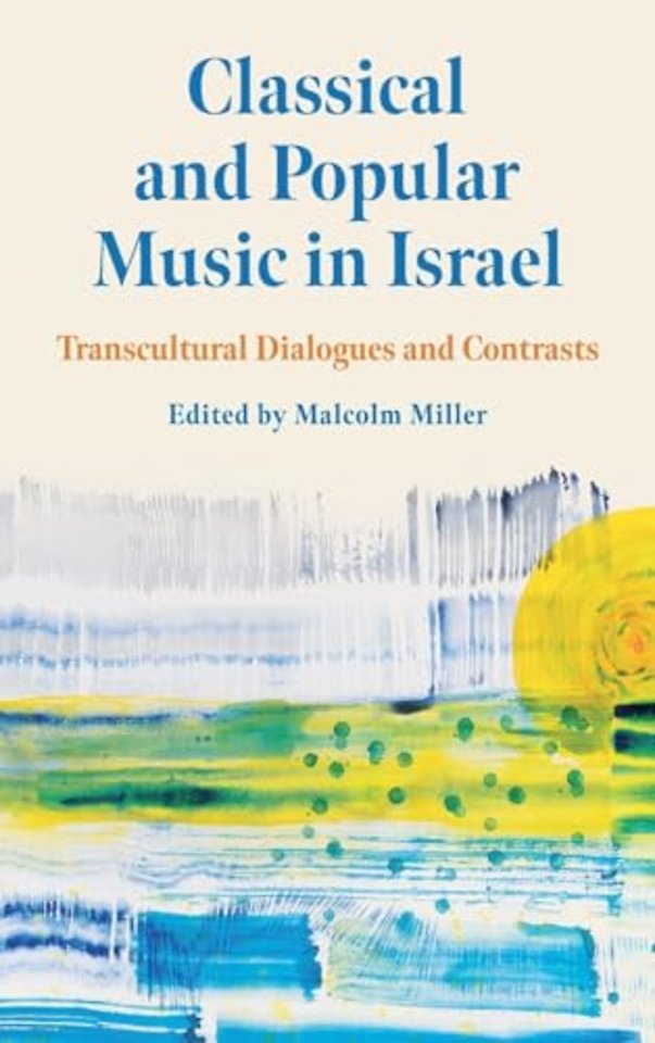 Classical and Popular Music in Israel – Transcultural Dialogues and Contrasts
